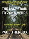 Cover image for The Last Train to Zona Verde